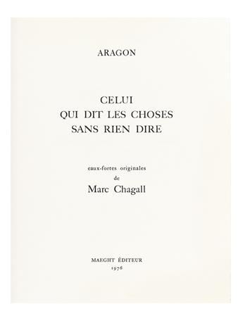 CHAGALL, MARC. Aragon, Louis. Celui qui dit les Choses sans rien dire.